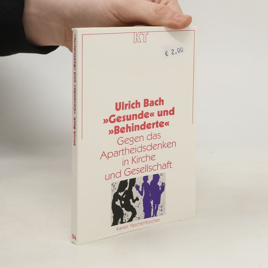 Ulrich Bach "Gesunde" und "Behinderte"