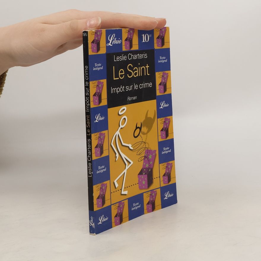 Leslie Charteris Le saint. Impot sur le crime