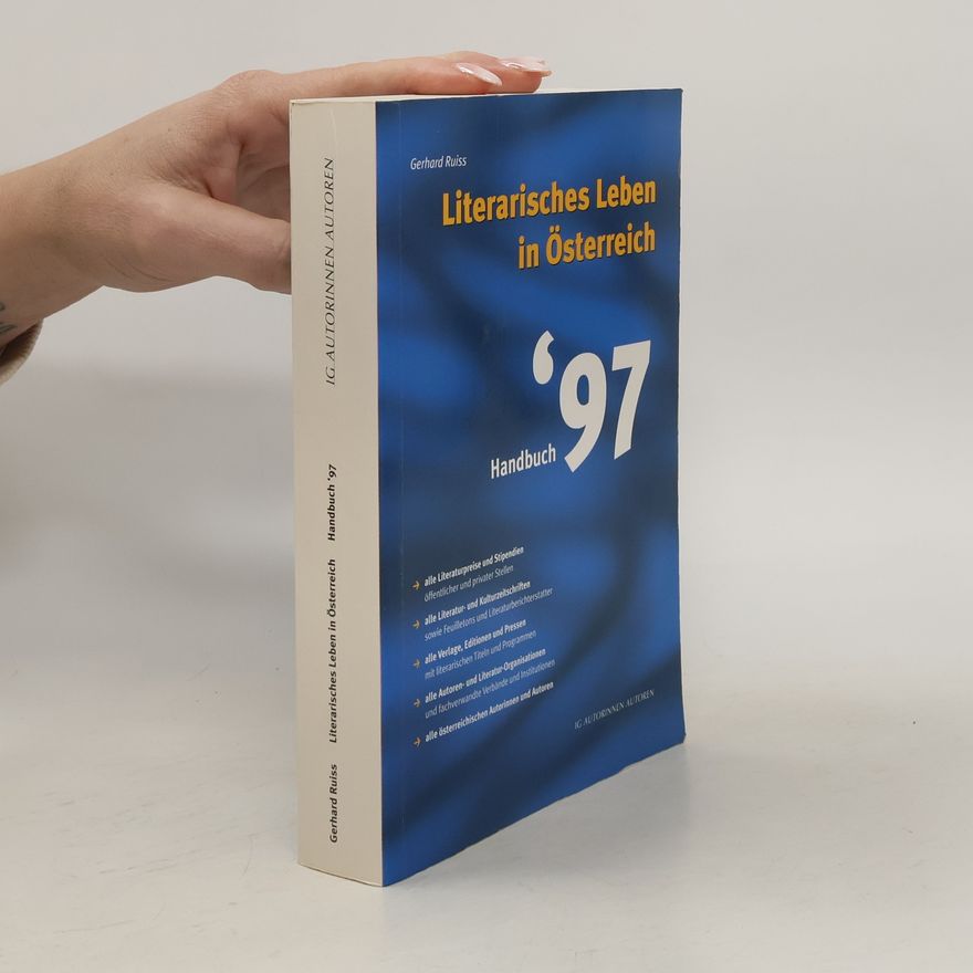 Gerhard Ruiss Literarisches Leben in Österreich. Handbuch '97