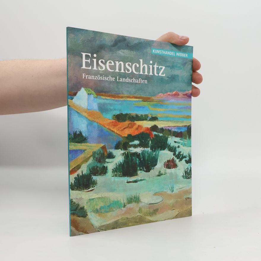 Willy Eisenschitz Eisenschitz. Französische Landschaften