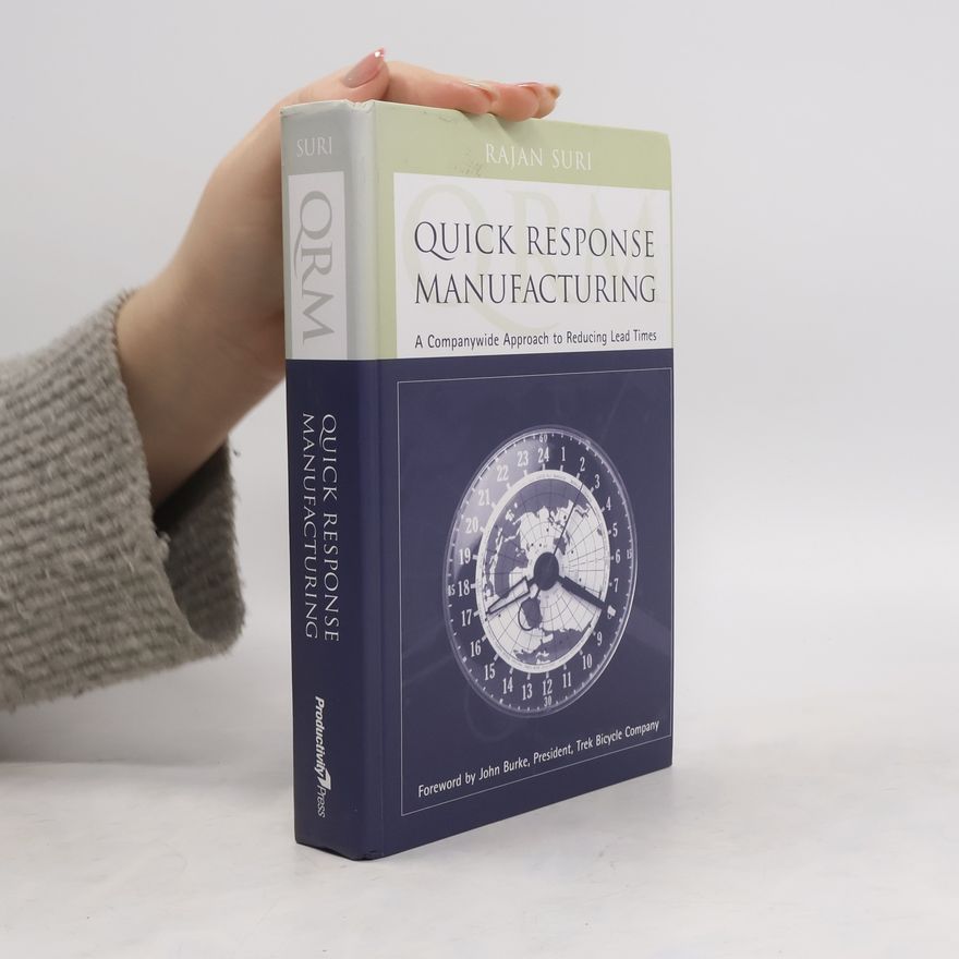 Rajan Suri Quick Response Manufacturing