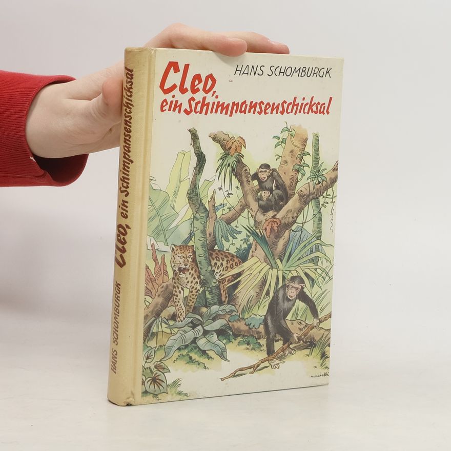 Hans Schomburgk Cleo, ein Schimpansenschicksal