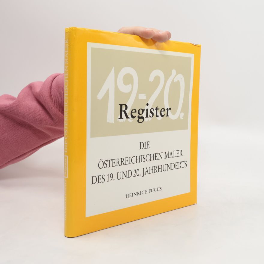 Heinrich Fuchs Die österreichischen Maler des 19. und 20. Jahrhunderts