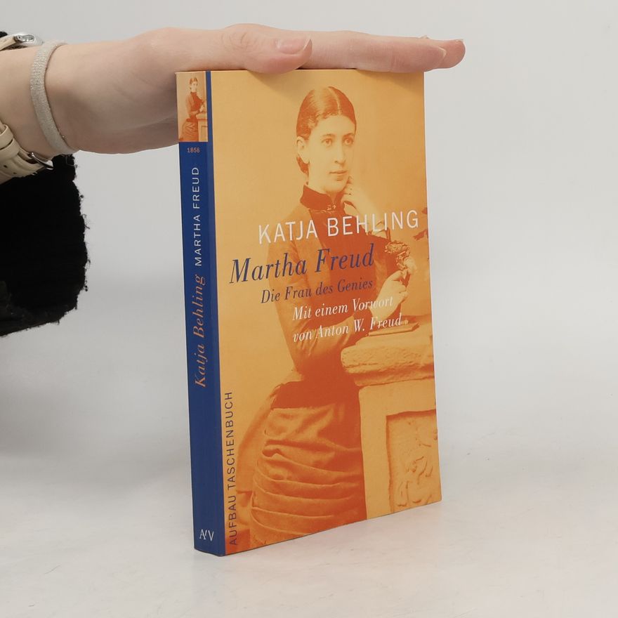 Katja Behling Fischer Martha Freud