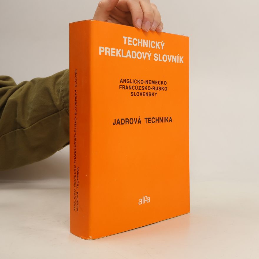 Autorenkollektiv Technický prekladový slovník : Jadrová technika