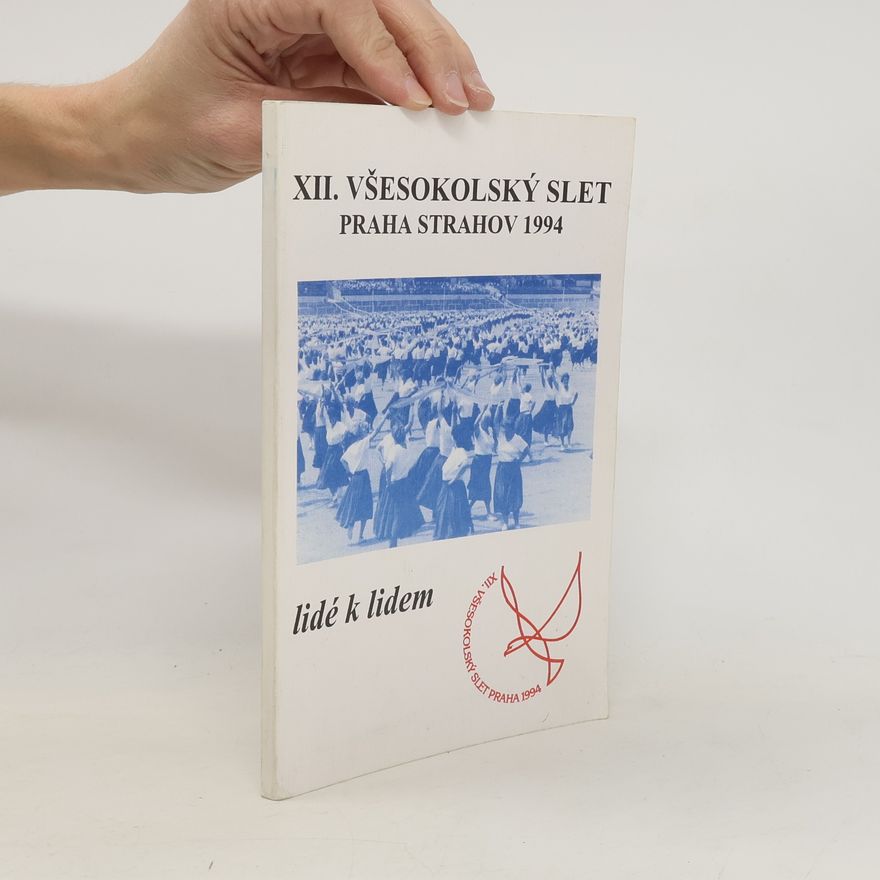 Autorenkollektiv XII. všesokolský slet. Praha Strahov 1994