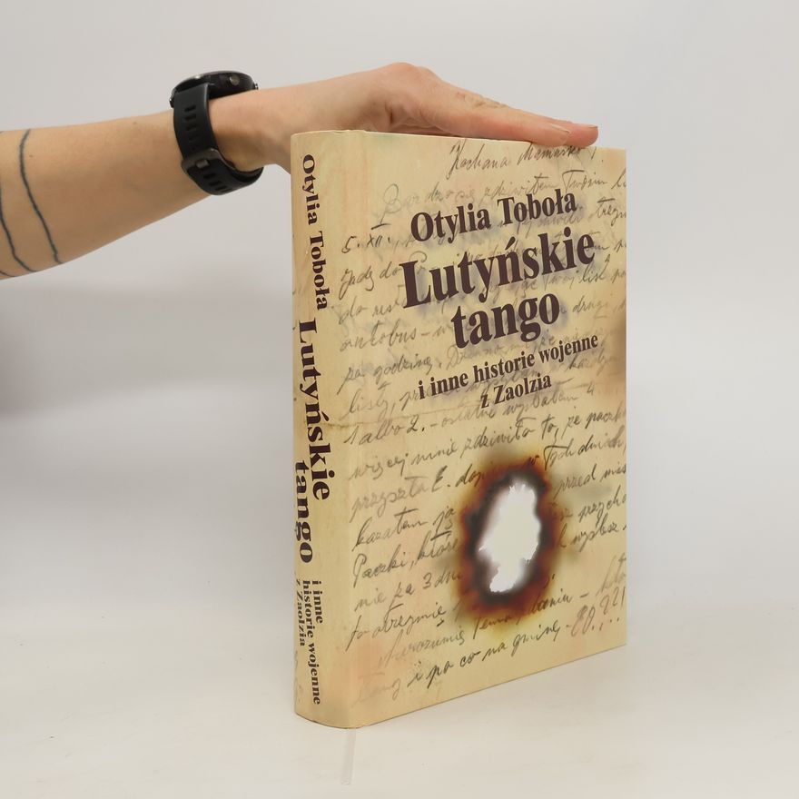 Otylia Toboła Lutyńskie tango i inne historie wojenne z Zaolzia