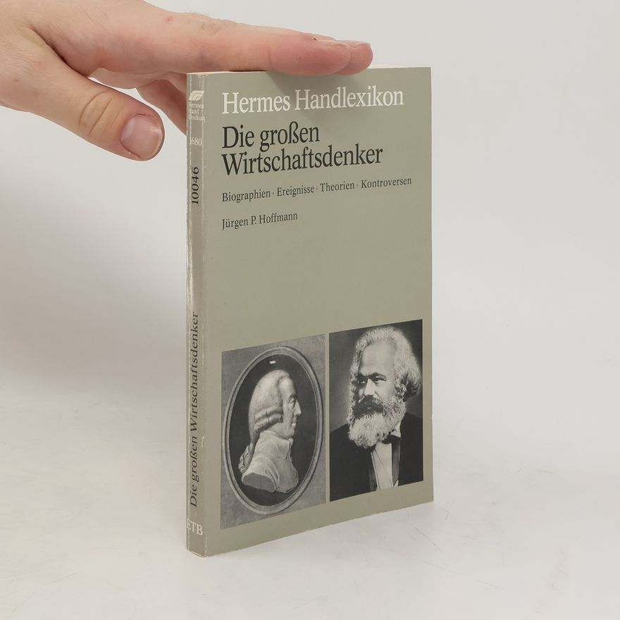 Jürgen P. Hoffmann Die grossen Wirtschaftsdenker