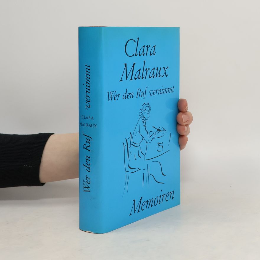 Clara Malraux Wer den Ruf vernimmt