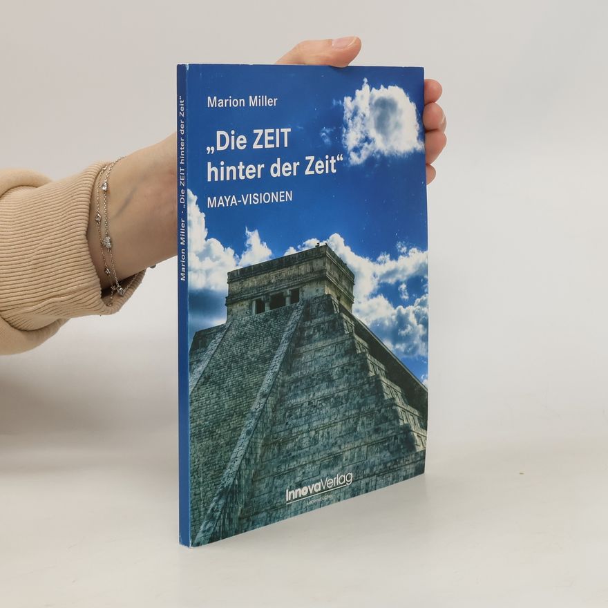 Marion Mills Miller "Die Zeit hinter der Zeit"