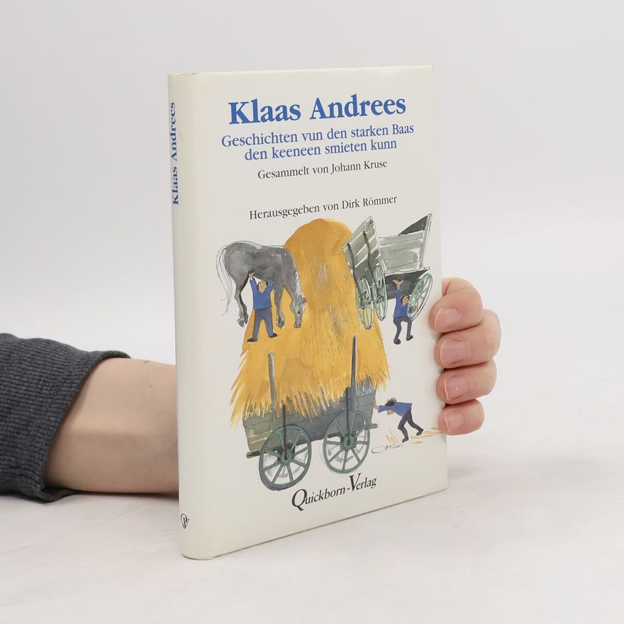 Dirk Römmer Klaas Andrees. Geschichten vun den starken Baas den keeneen smieten kunn