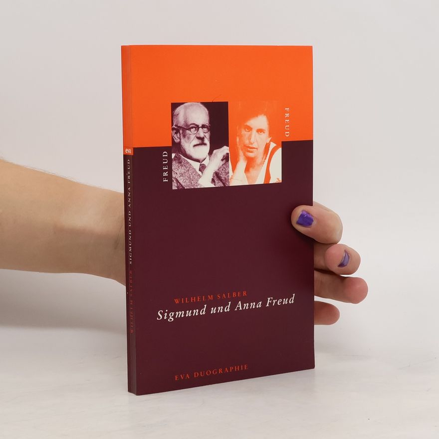 Wilhelm Salber Sigmund und Anna Freud