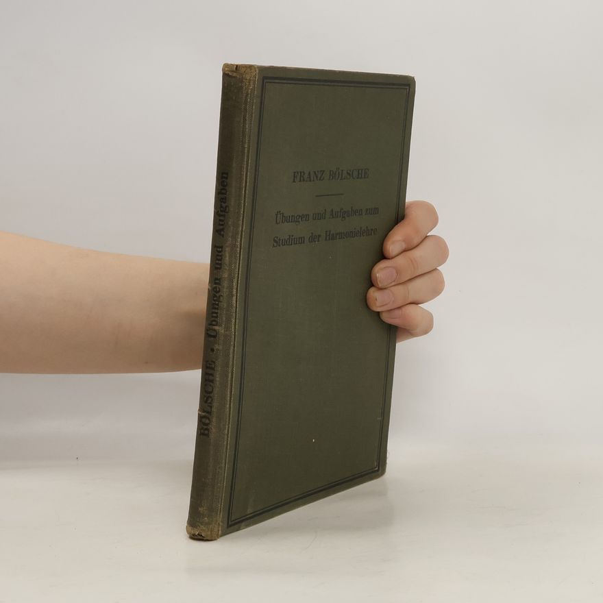 Franz Bölsche Übungen und Aufgaben zum Studium der Harmonielehre