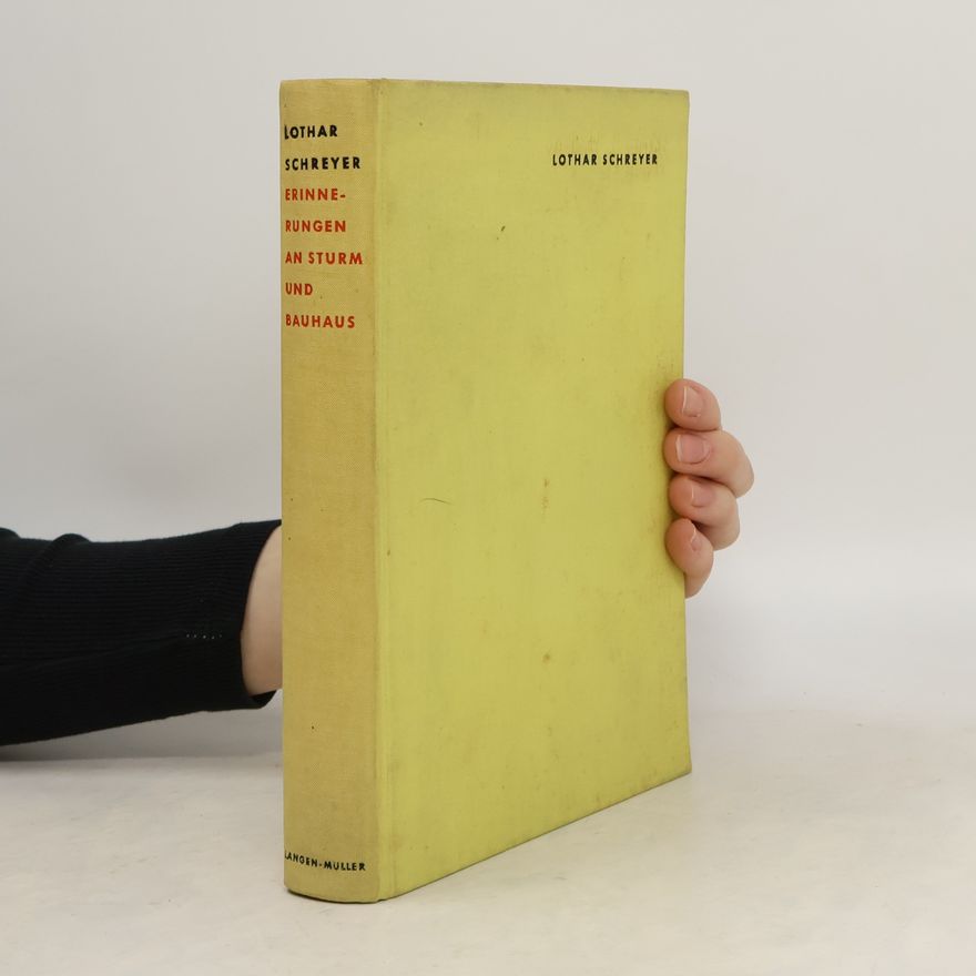 Lothar Schreyer Erinnerungen an Sturm und Bauhaus