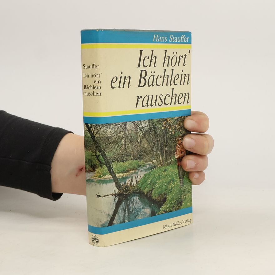 Hans Stauffer Ich hört' ein Bächlein rauschen
