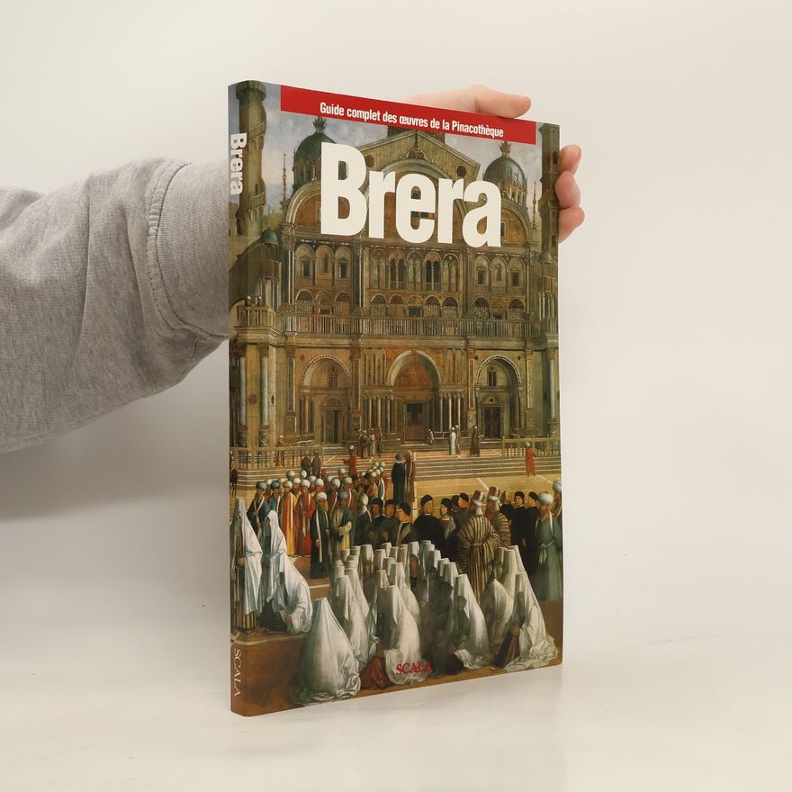 Kolektiv autorů Brera. Guide complet des oeuvres de la Pinacothèque