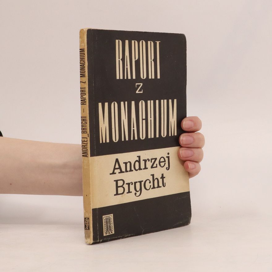 Andrzej Brycht Raport z Monachium