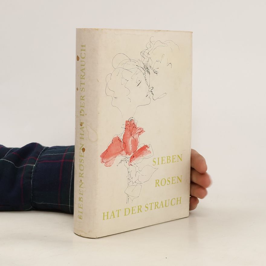 Autorenkollektiv Sieben Rosen hat der Strauch