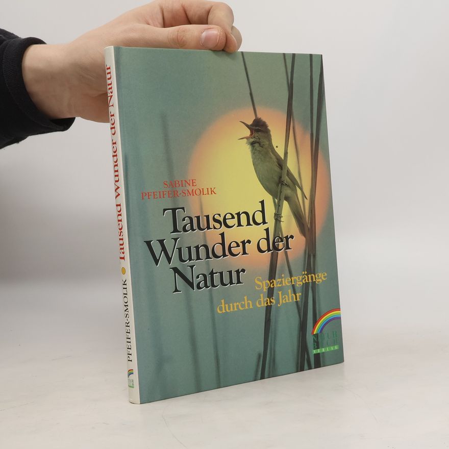 Sabine Pfeifer-Smolik Tausend Wunder der Natur