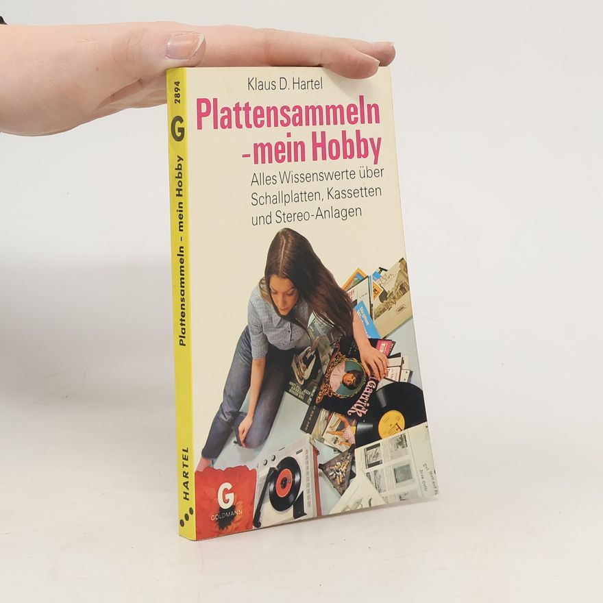 Klaus D. Hartel Plattensammeln, mein Hobby