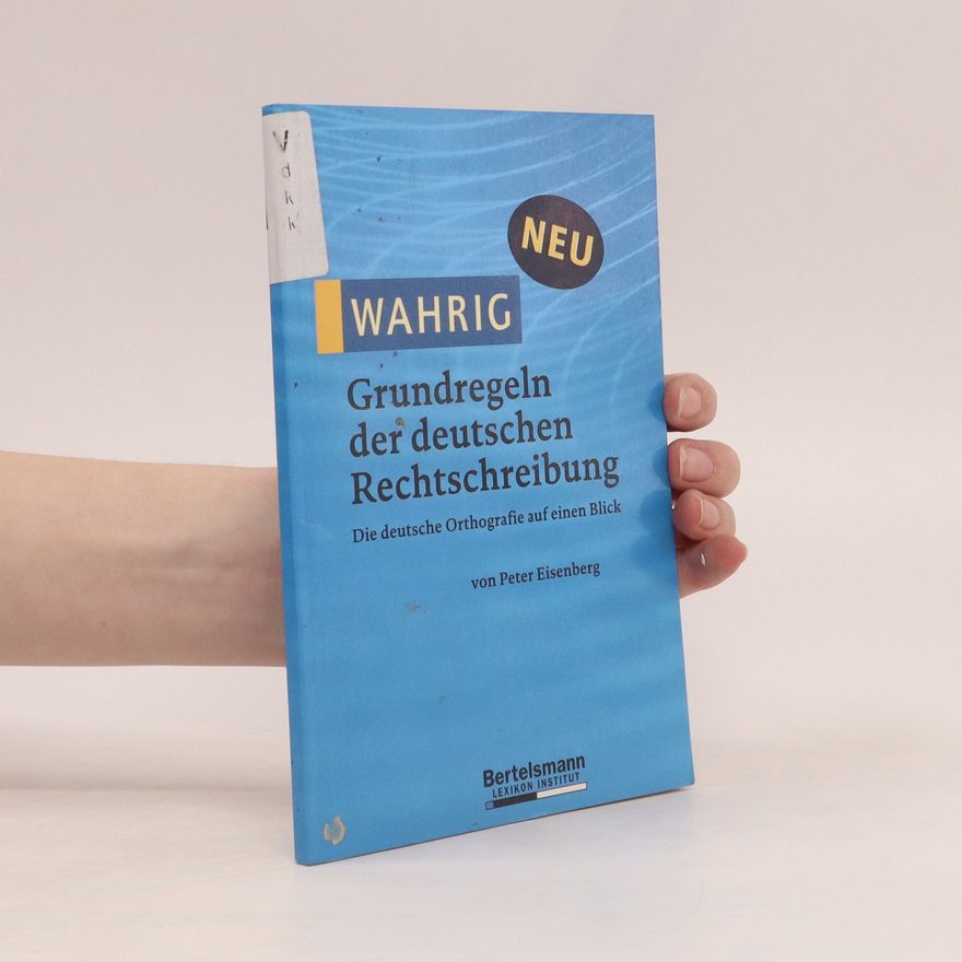 Peter Eisenberg Wahrig, Grundregeln der deutschen Rechtschreibung
