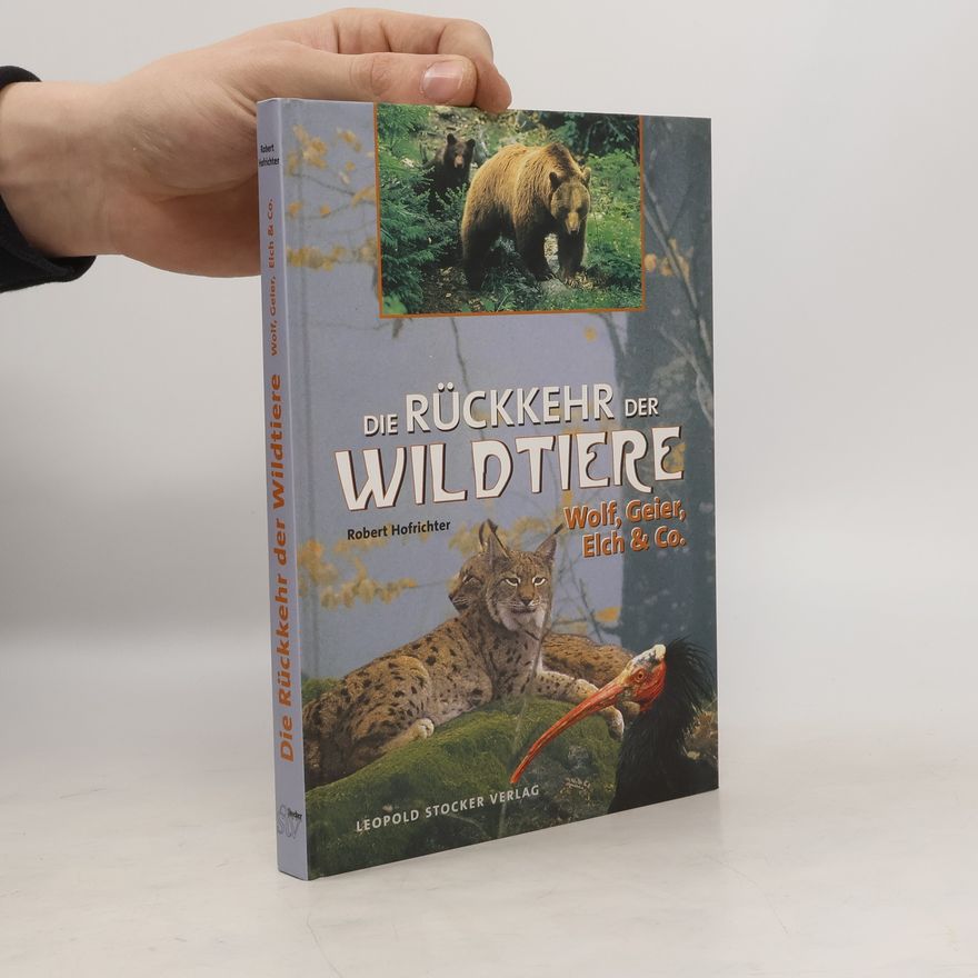 Robert Hofrichter Die Rückkehr der Wildtiere