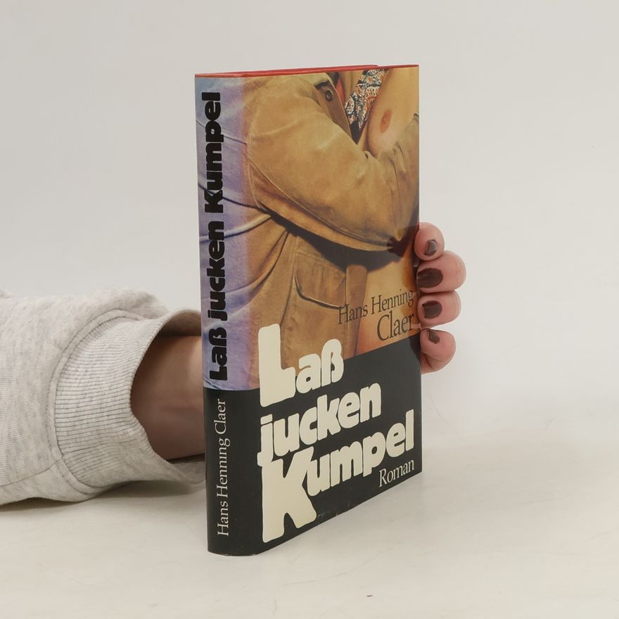 Hans Henning Claer Laß jucken Kumpel