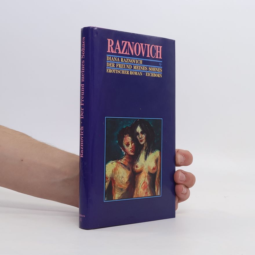 Diana Raznovich Der Freund meines Sohnes. Erotischer Roman