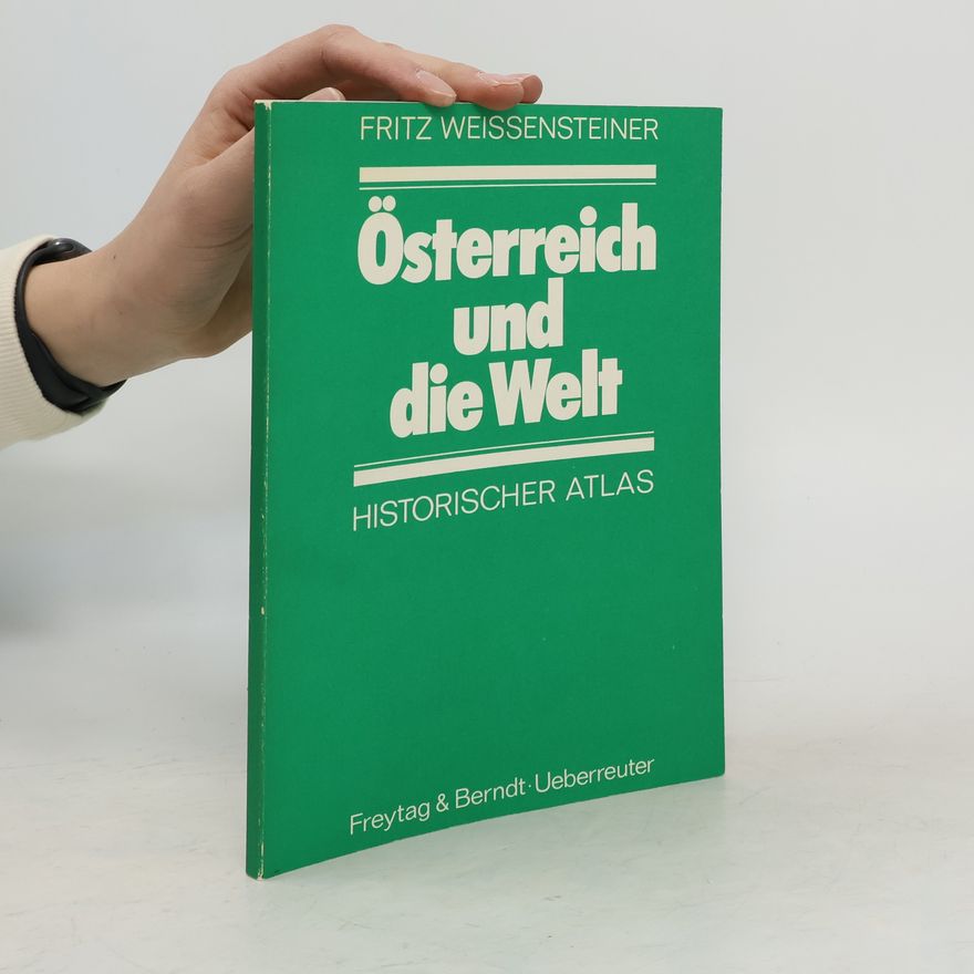 Fritz Weissensteiner Österreich und die Welt