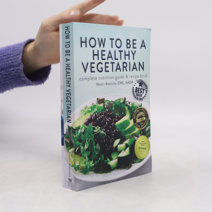 Nancy Addison How to be a Healthy Vegetarian