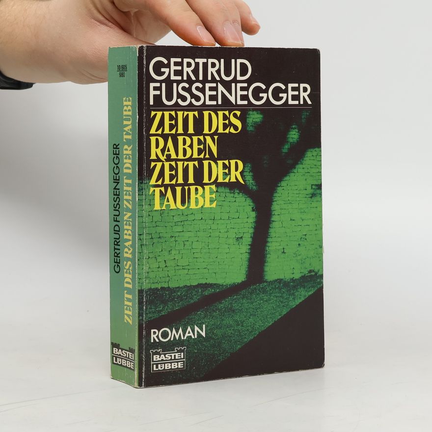 Gertrud Fussenegger Zeit des Raben, Zeit der Taube