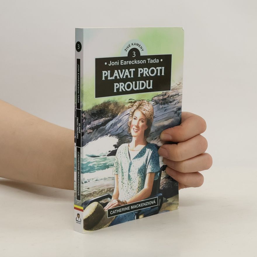 Catherine MacKenzie Joni Eareckson Tada: Plavat proti proudu