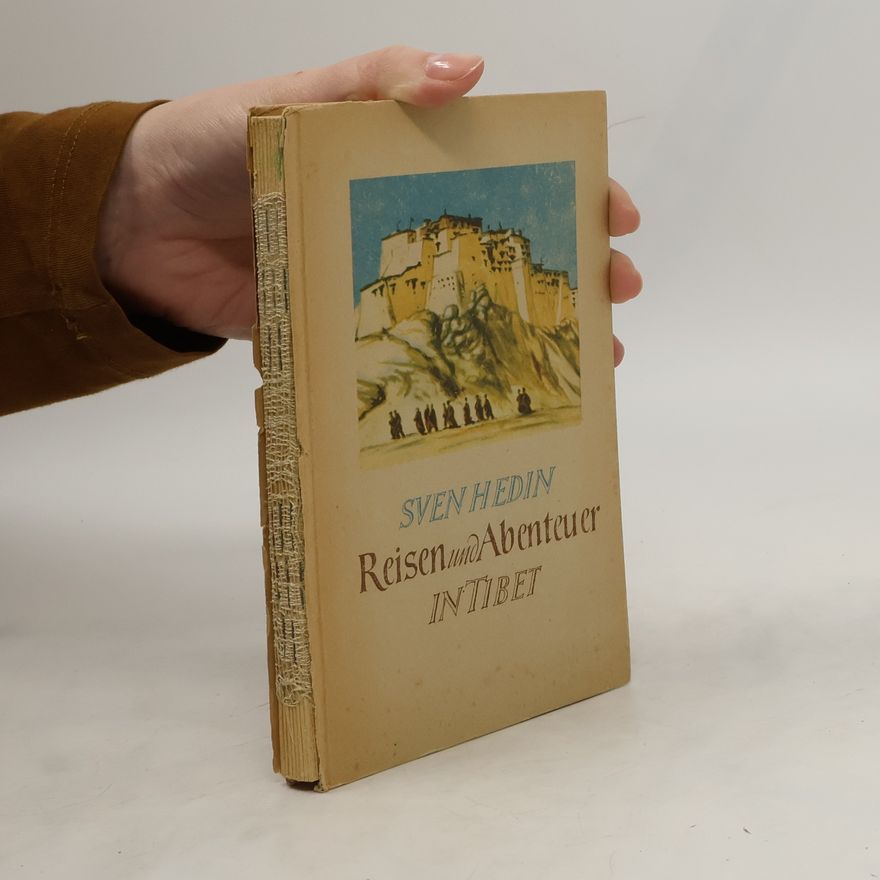 Sven Hedin Reisen und Abenteuer