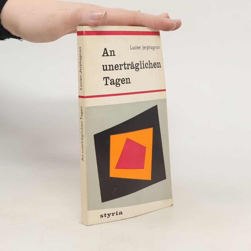 Lucien Jerphagnon An unerträglichen Tagen