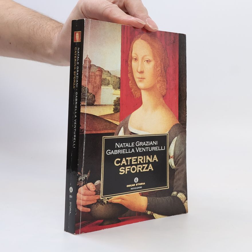 Gabriella Venturelli Caterina Sforza