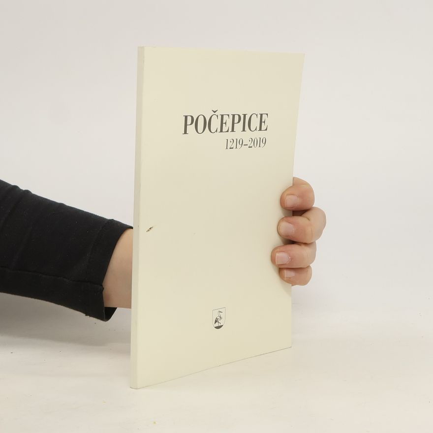 Various authors Počepice 1219-2019 : historie a současnost obce