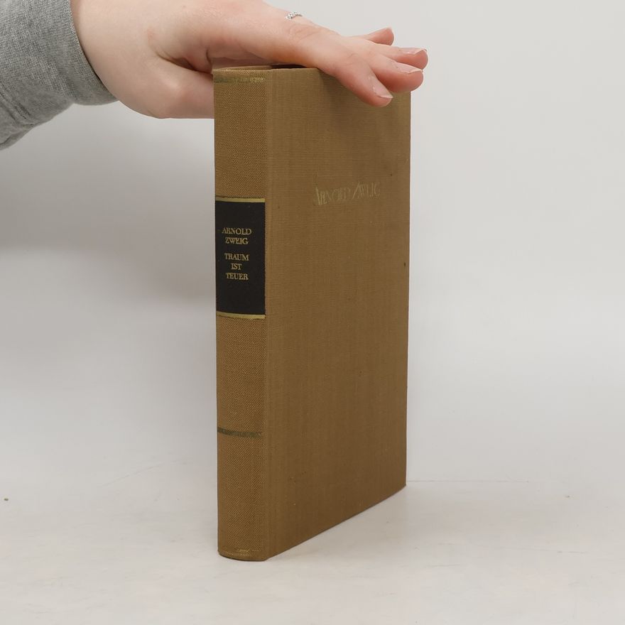 Arnold Zweig Traum ist teuer