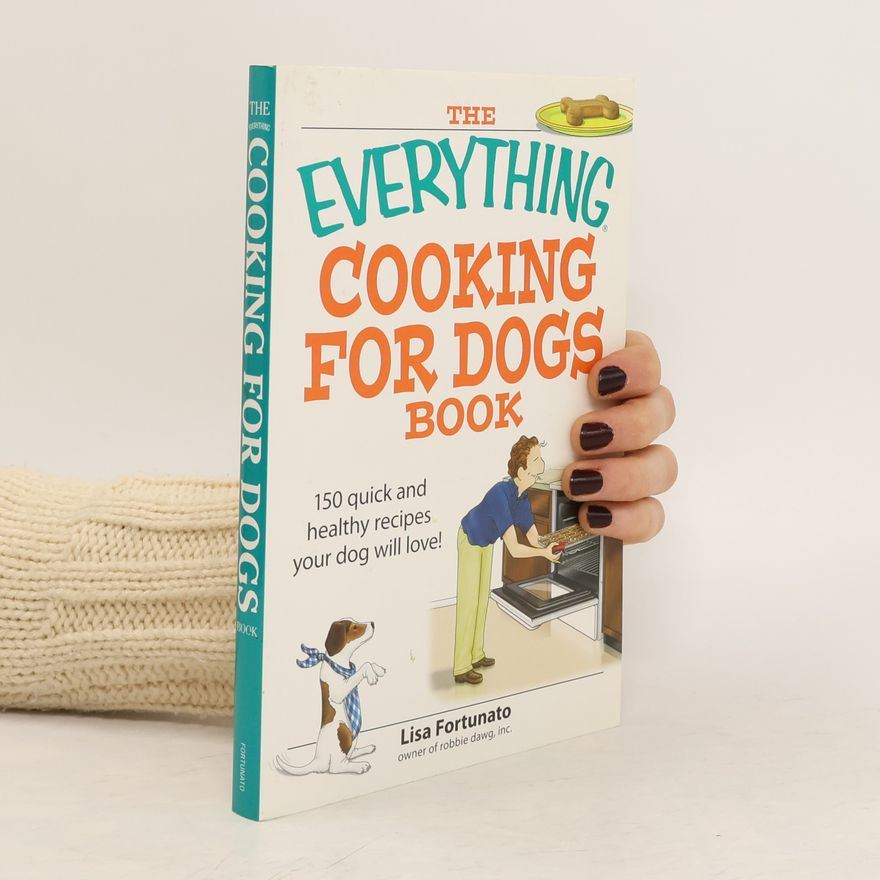 Lisa Fortunato The Everything Cooking for Dogs Book