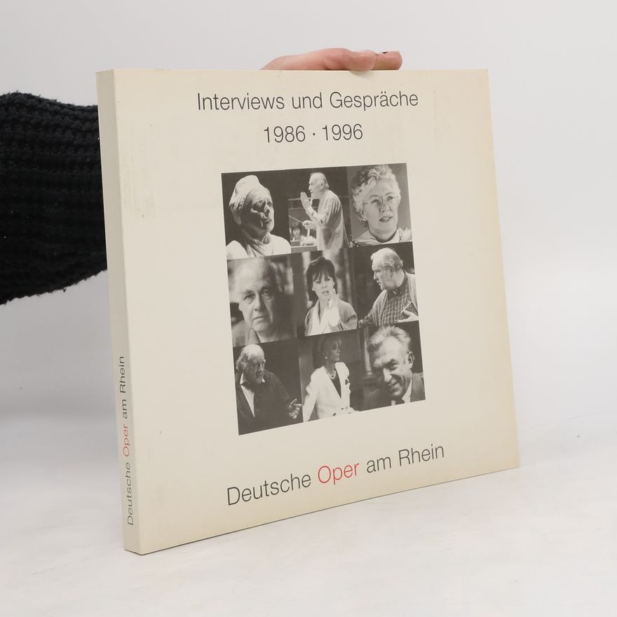 Autorenkollektiv Interviews und Gespräche 1986-1996. Deutsche Oper am Rhein