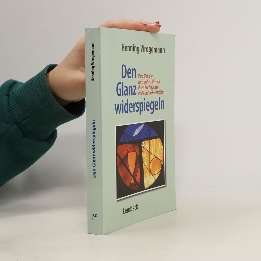Henning Wrogemann Den Glanz widerspiegeln