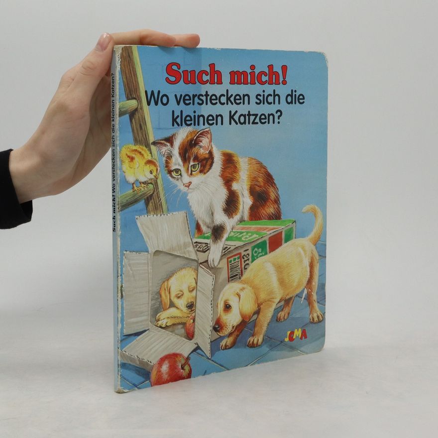 Ray Cresswell Such mich! - wo verstecken sich die kleinen Katzen?