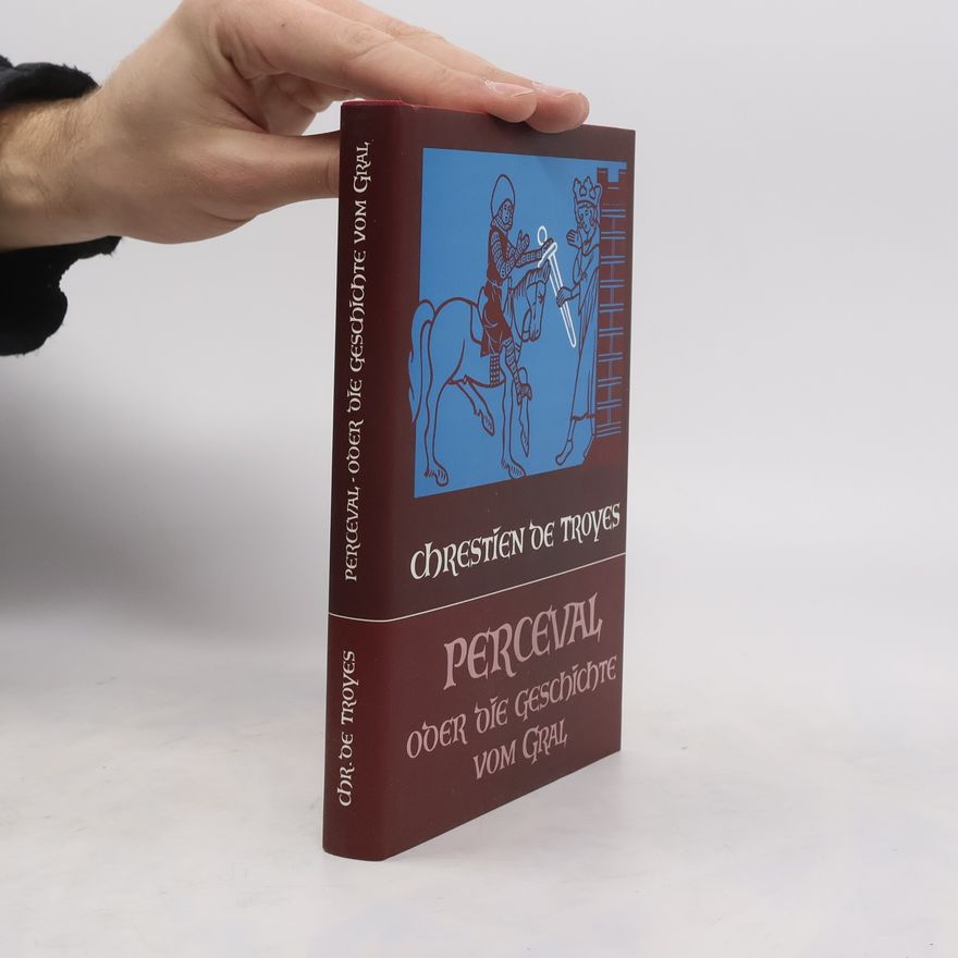 Chrétien de Troyes Perceval oder die Geschichte vom Gral