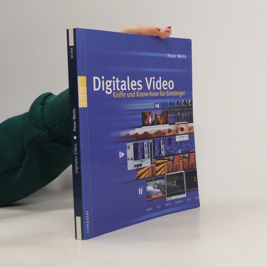 Peter Wells Digitales Video