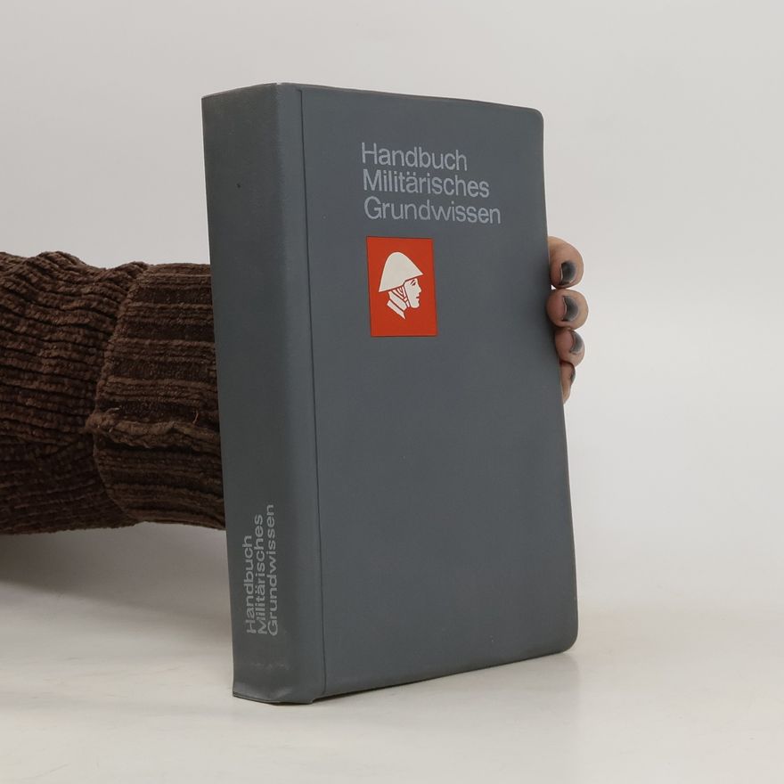 Autorenkollektiv Handbuch militärisches Grundwissen