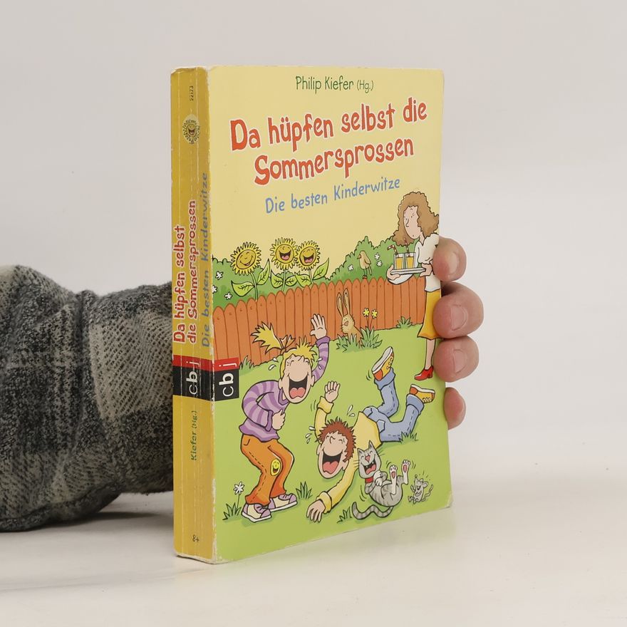 Philip Kiefer Da hüpfen selbst die Sommersprossen ...