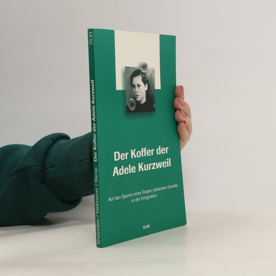 Christian Ehetreiber Der Koffer der Adele Kurzweil