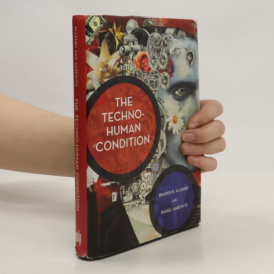Daniel R. Sarewitz The Techno-human Condition