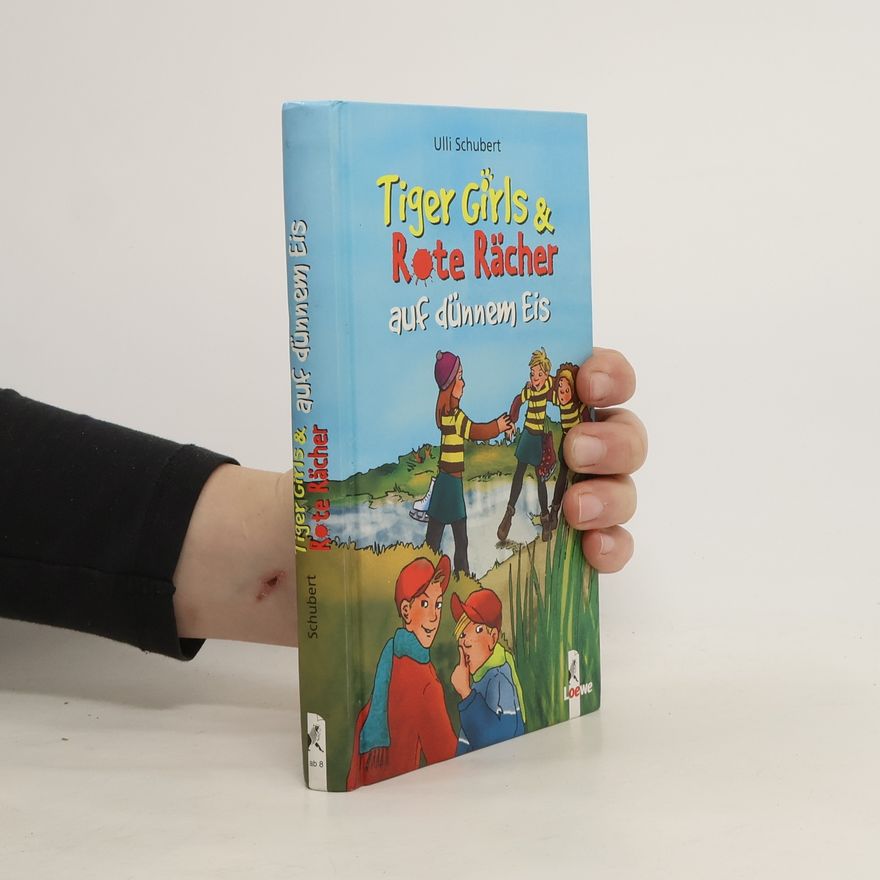 Ulli Schubert Tiger Girls & Rote Rächer auf dünnem Eis