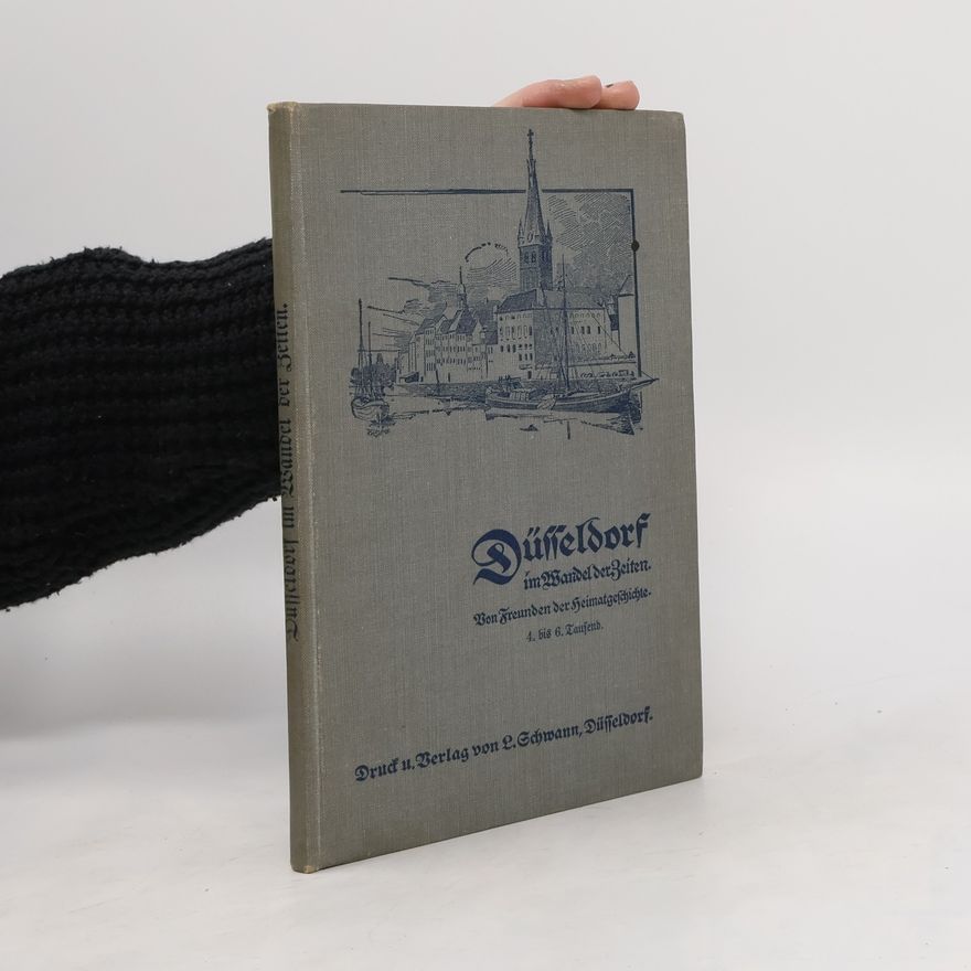 Various authors Düsseldorf im Wandel der Zeiten