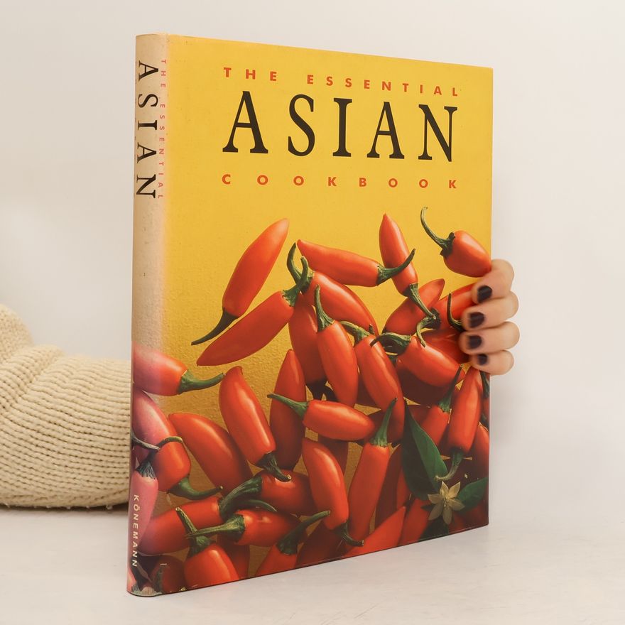 Roslyn Anderson The Essential Asian Cookbook